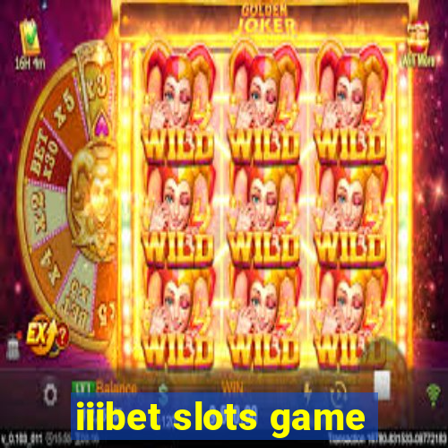 iiibet slots game
